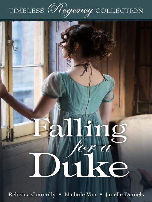 Title details for Falling for a Duke by Rebecca Connolly - Available